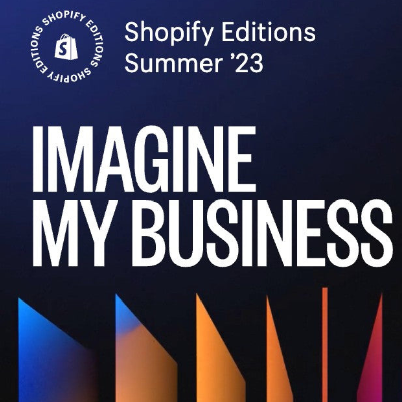 Shopify Editions | Summer ’23
